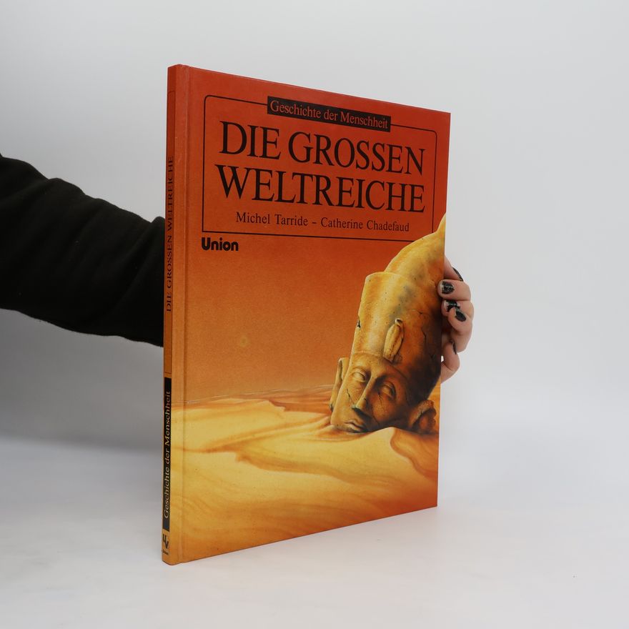 Michel Tarride Die grossen Weltreiche