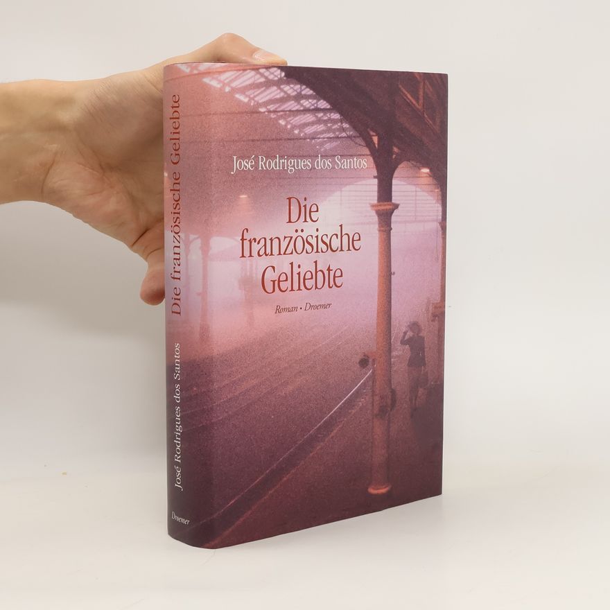 José Rodrigues dos Santos Die französische Geliebte