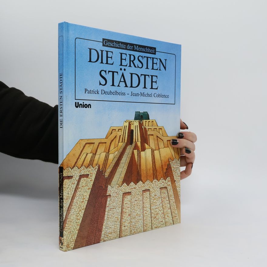 Patrick Deubelbeiss Die ersten Städte