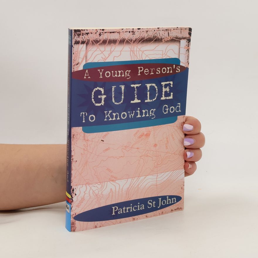 Patricia St. John A Young Person's Guide to Knowing God