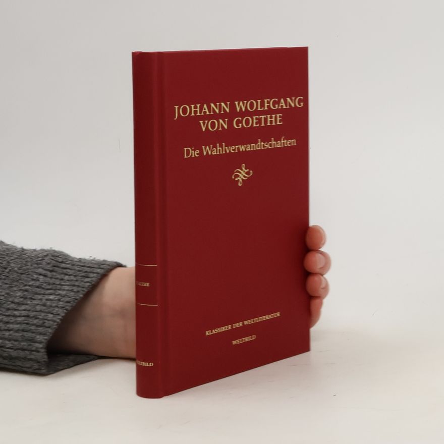 Johann Wolfgang von Goethe Die Wahlverwandtshaften