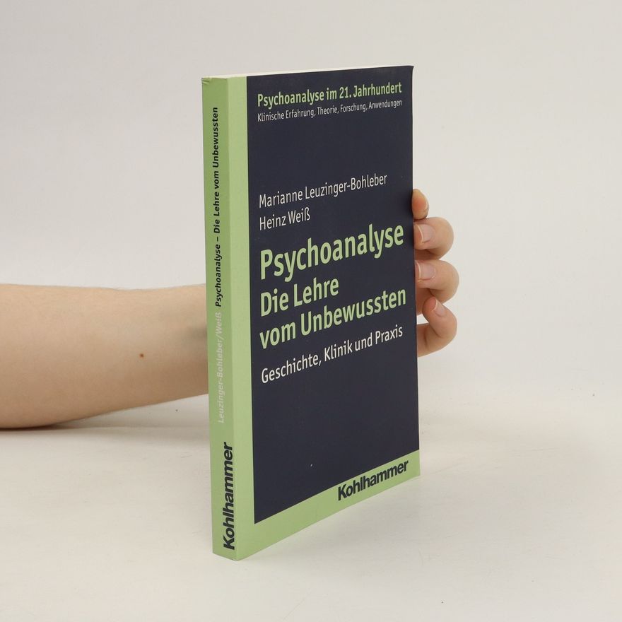 Marianne Leuzinger Bohleber Psychoanalyse - die Lehre vom Unbewussten