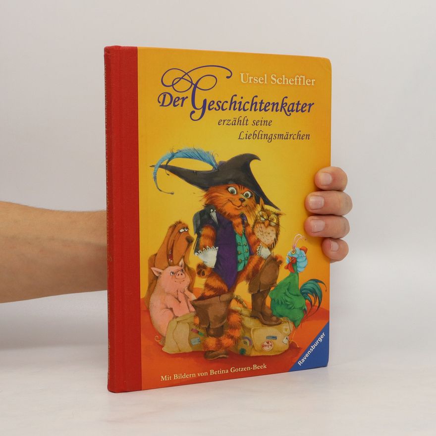 Ursula Kohlsaat-Scheffler Der Geschichtenkater erzählt seine Lieblingsmärchen
