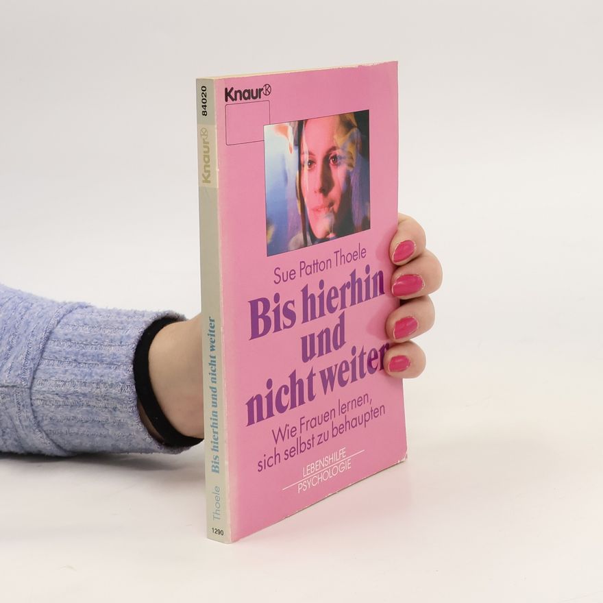 Sue Patton Thoele Bis hierhin und nicht weiter