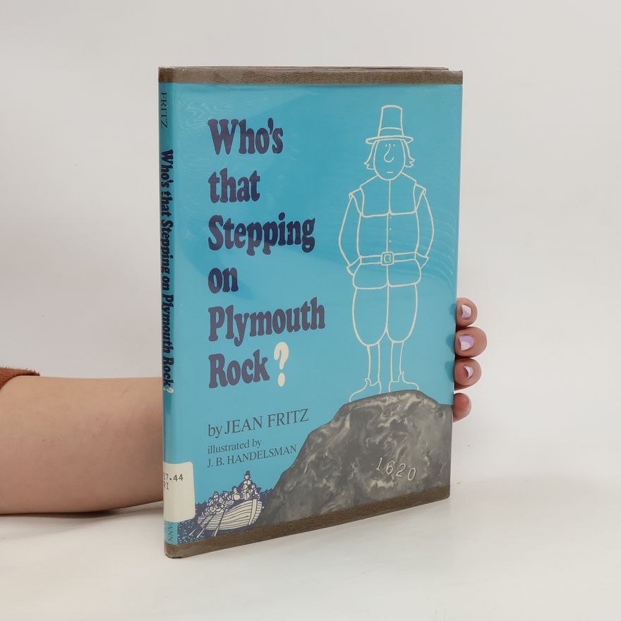 Jean Fritz Who's That Stepping on Plymouth Rock?