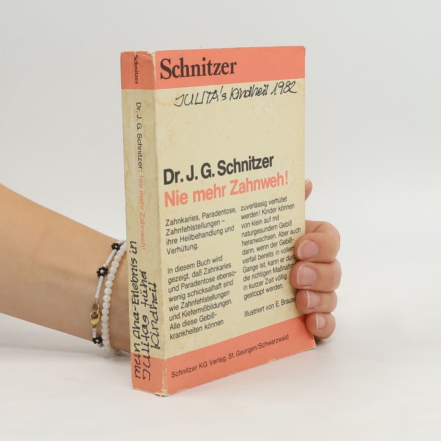 J. G. Schnitzer Nie mehr Zahnweh!