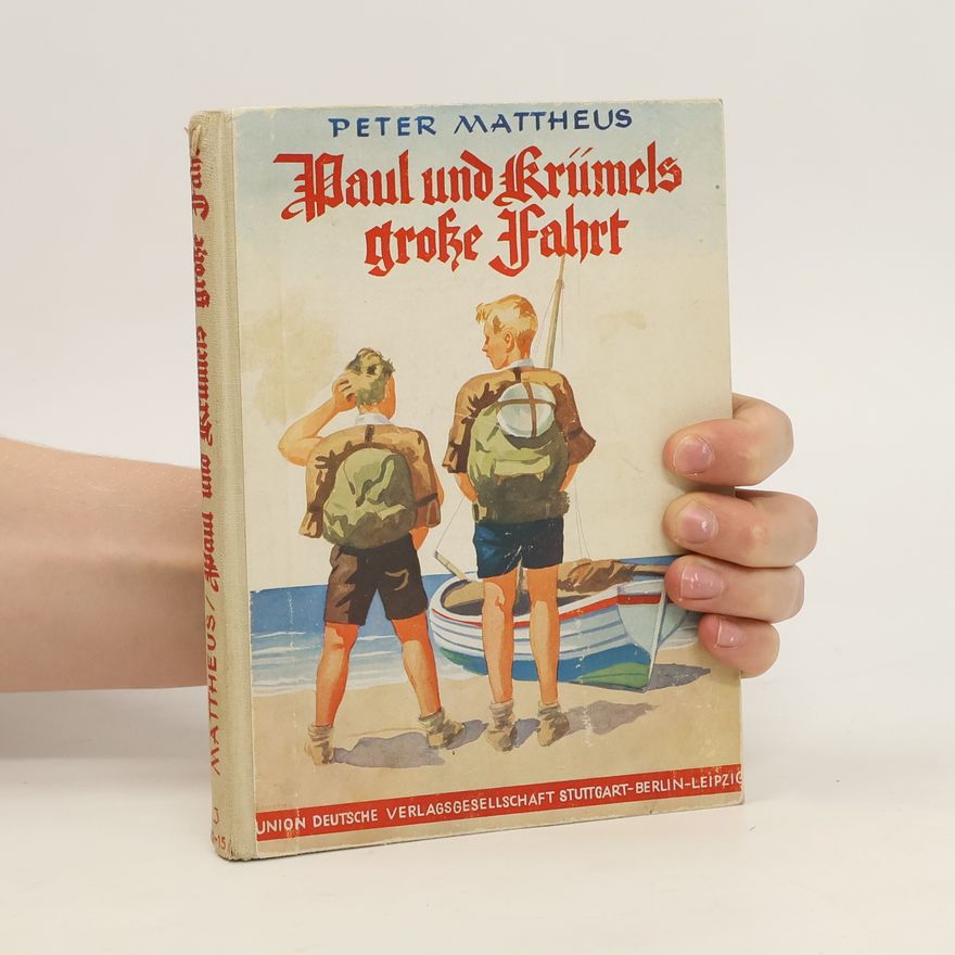 Peter Mattheus Paul und Krümels große Fahrt
