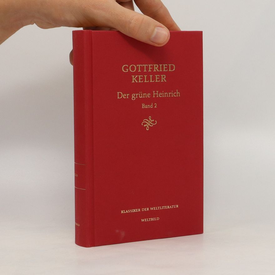 Gottfried Keller Der grüne Heinrich Band 2
