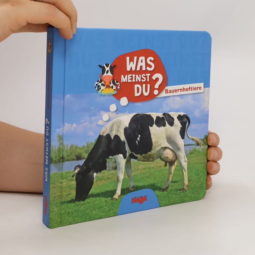 Anne Passchier Was meinst du? Bauernhoftiere