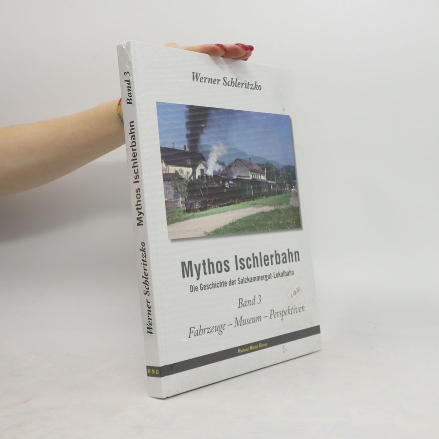 Werner Schleritzko Mythos Ischlerbahn