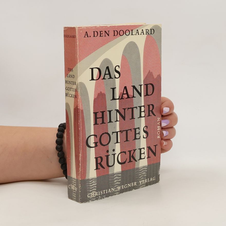 A. den Doolaard Das Land hinter Gottes Rücken