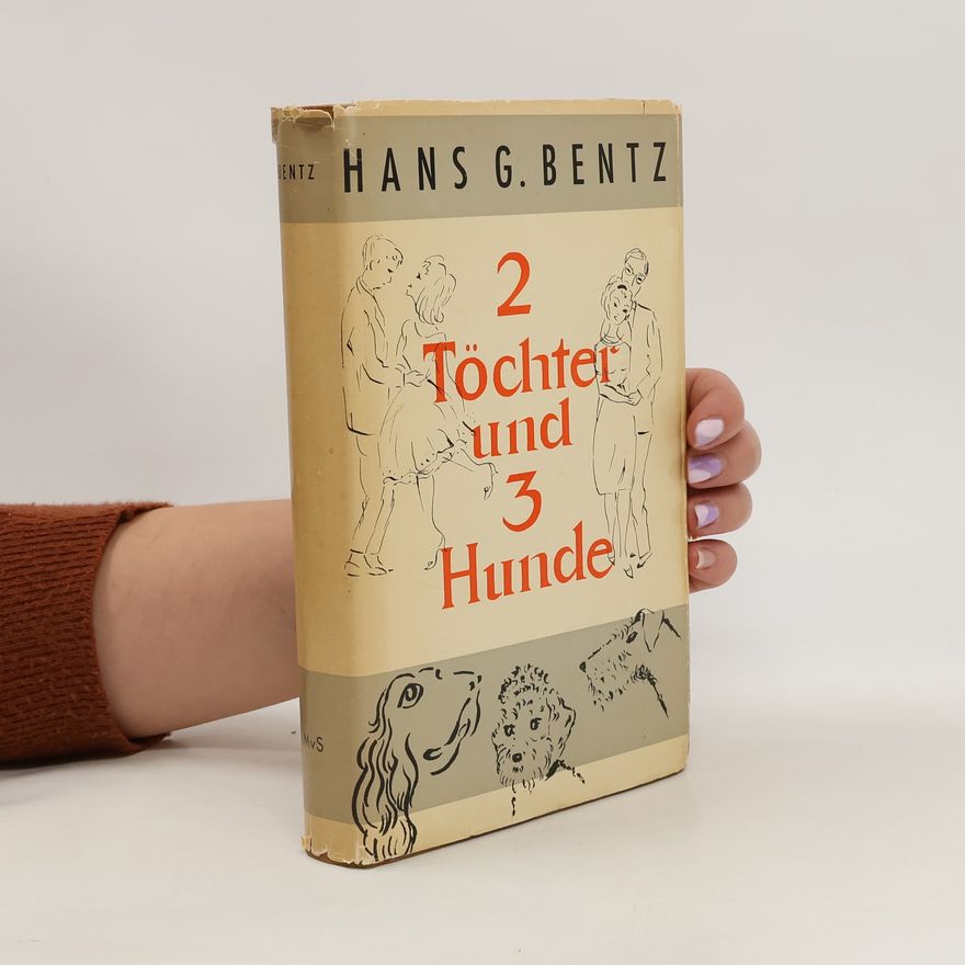Hans G. Bentz 2 Töchter und 3 Hunde