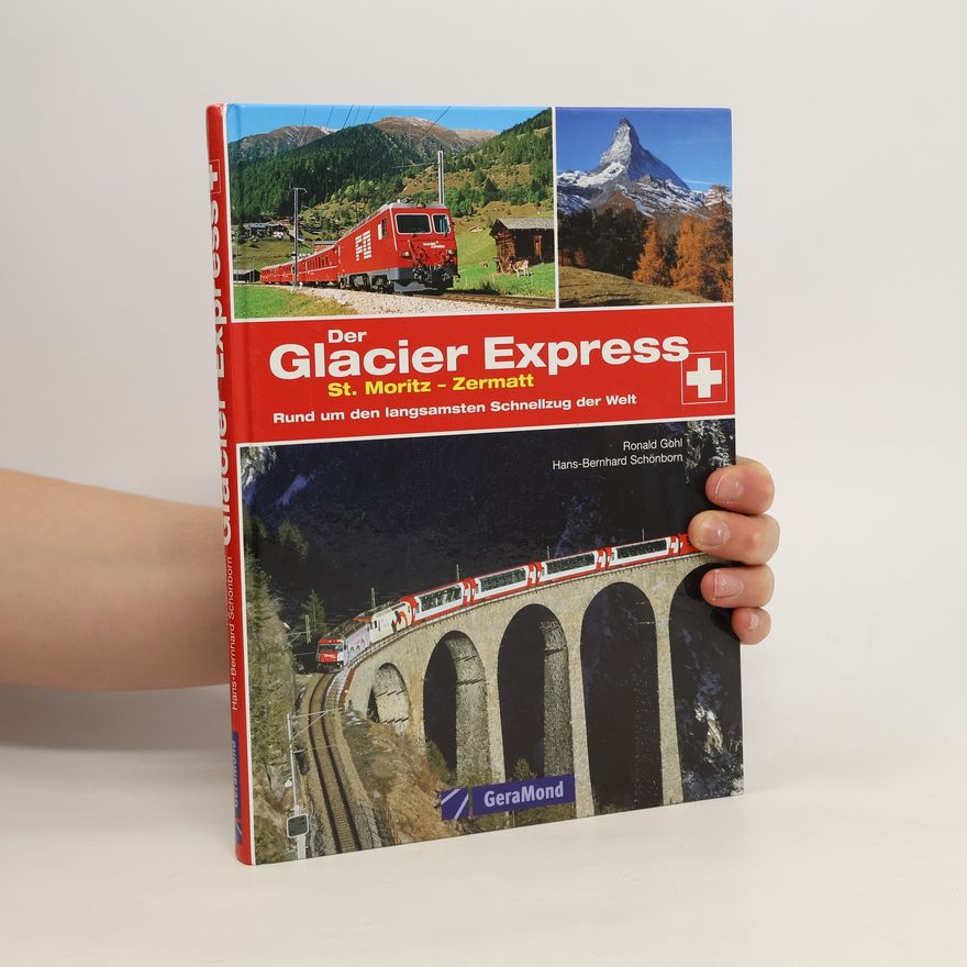 Ronald Gohl Der Glacier-Express