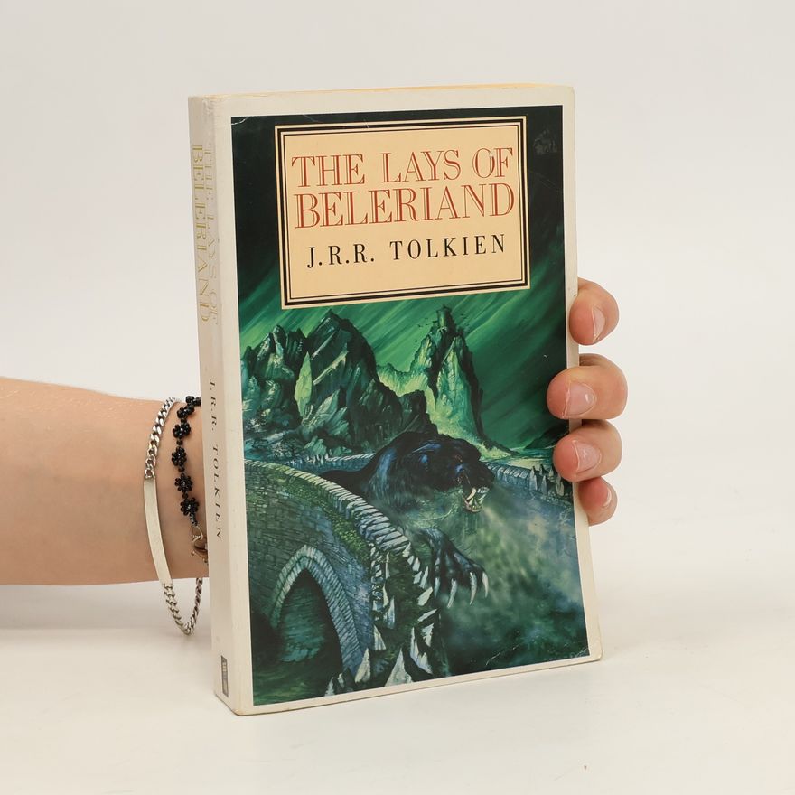 J. R. R. Tolkien The Lays of Beleriand