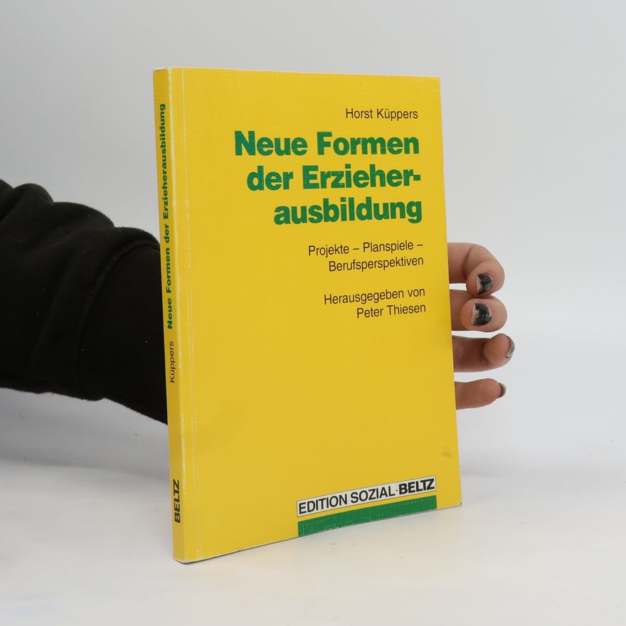 Horst Küppers Neue Formen der Erzieherausbildung