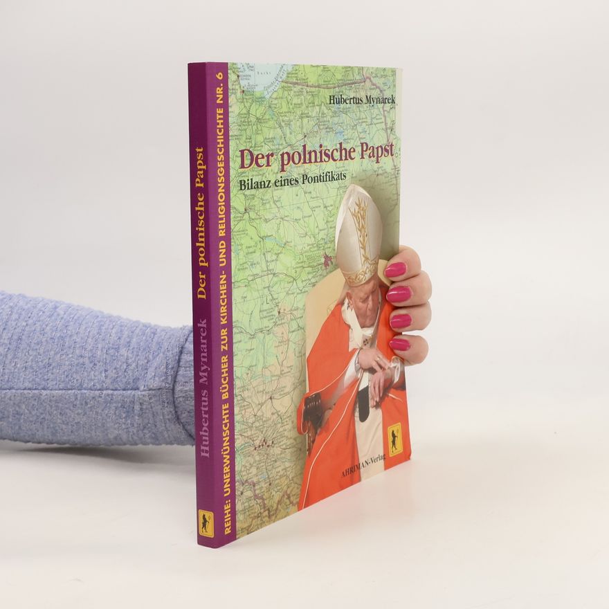 Hubertus Mynarek Der polnische Papst