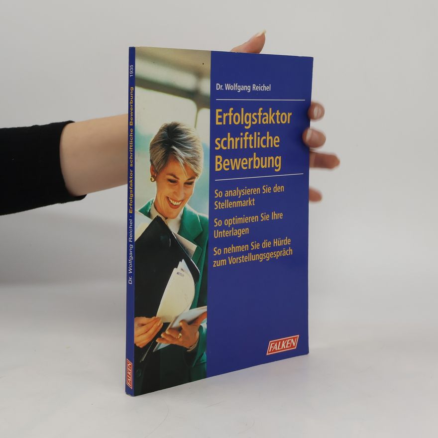 Wolfgang Reichel Erfolgsfaktor schriftliche Bewerbung