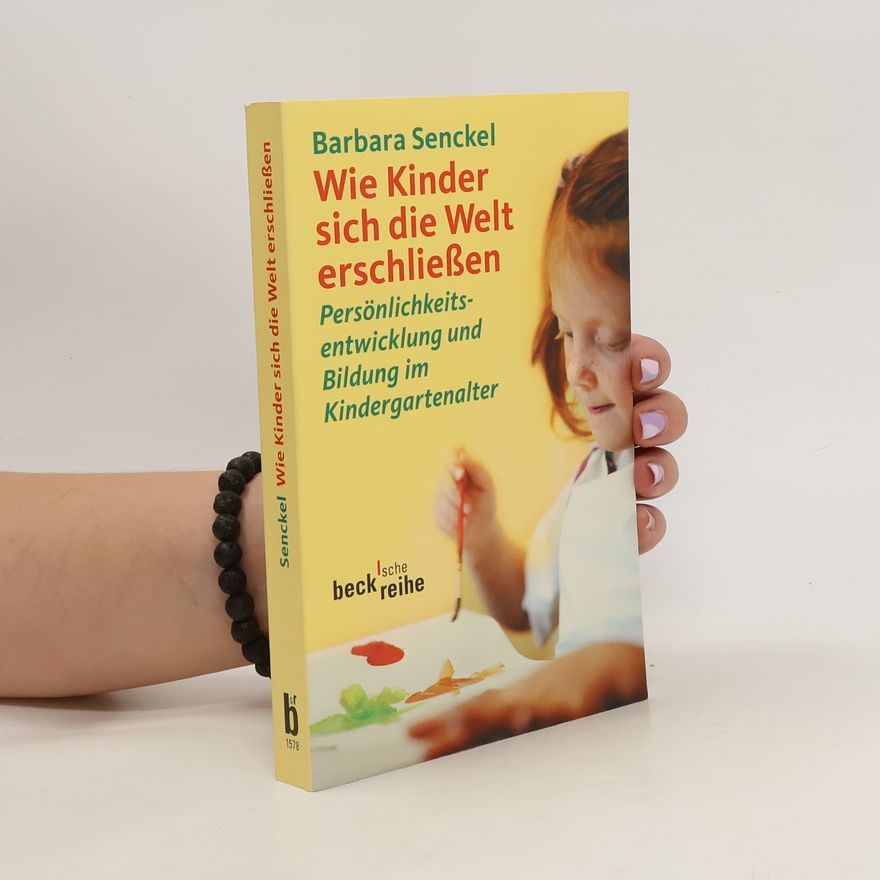Barbara Senckel Wie Kinder sich die Welt erschliessen