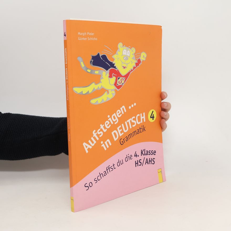 Margit Pieler Aufsteigen in Deutsch, Grammatik. Tl.4
