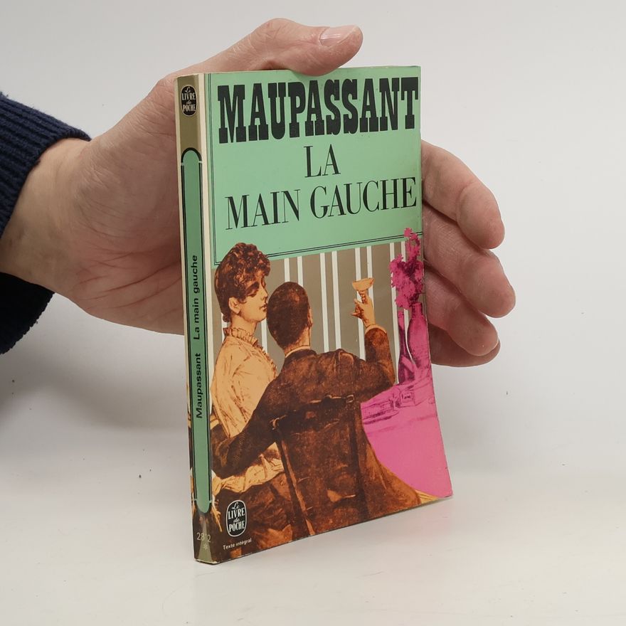 Guy de Maupassant La main gauche