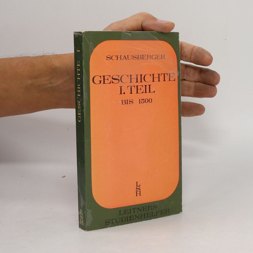 Autorenkollektiv Schausberger Geschichte I. Teil bis 1500