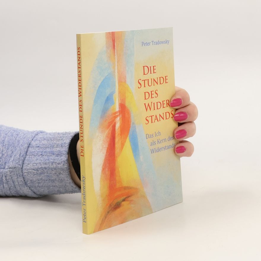 Peter Tradowsky Die Stunde des Widerstands