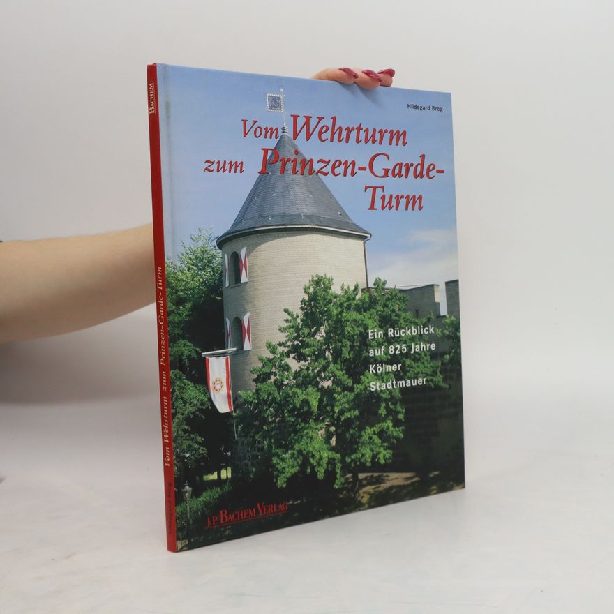 Autorenkollektiv Vom Wehrturm zum Prinzen-Garde-Turm