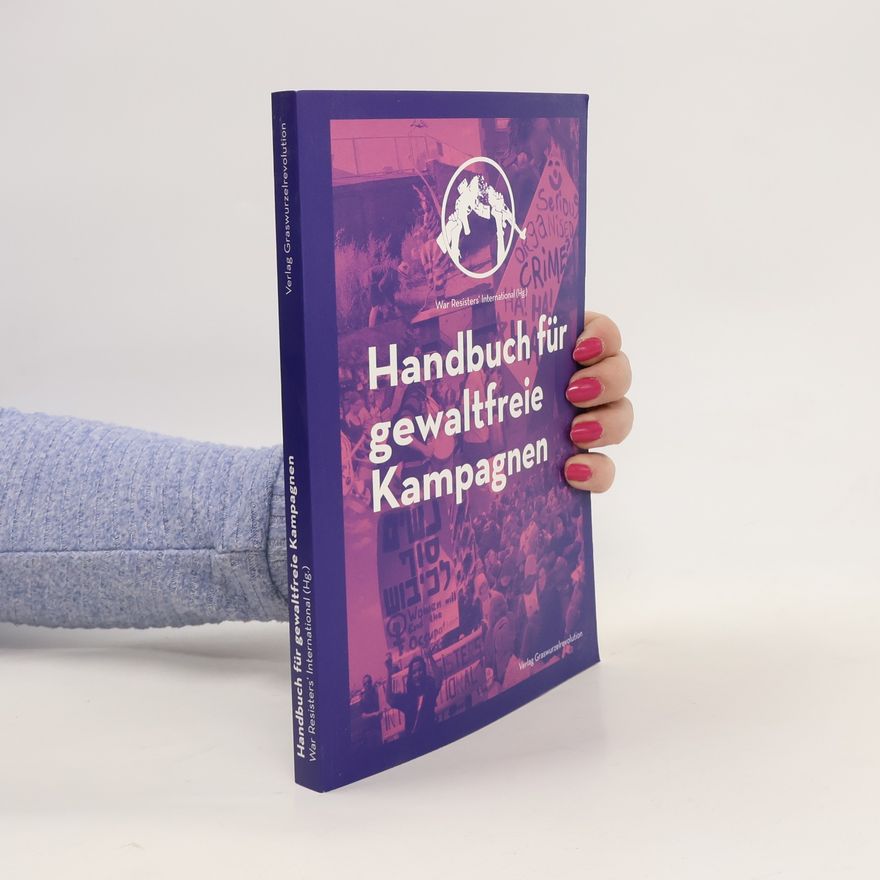 Collectif d'auteurs Handbuch für gewaltfreie Kampagnen