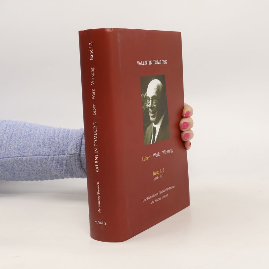 Liesel Heckmann Valentin Tomberg - Leben, Werk, Wirkung