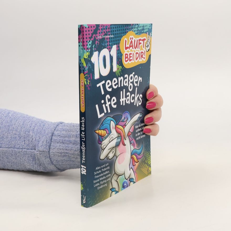 Lea Sommerfels Läuft bei dir! 101 Teenager Life Hacks