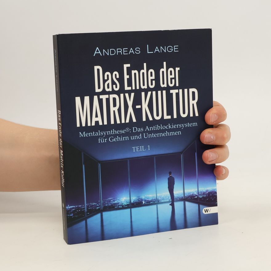 Andreas Lange Das Ende der Matrix-Kultur I