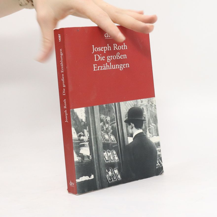 Joseph Roth Die großen Erzählungen