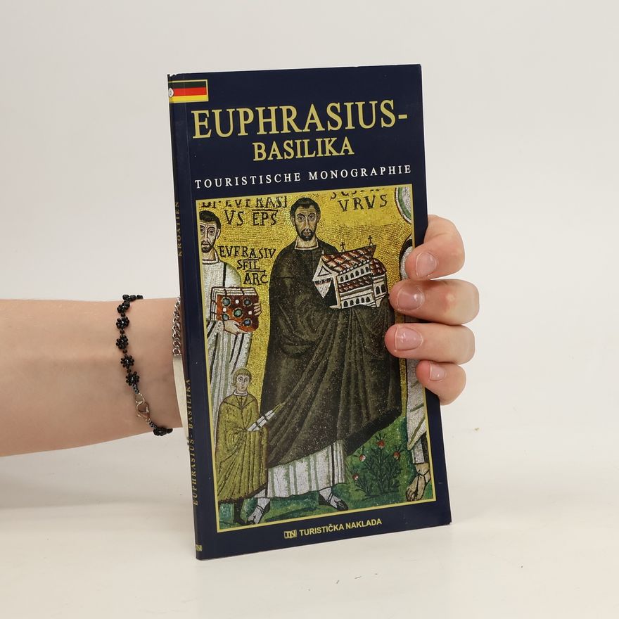 Kolektiv autorů Euphrasius-Basilika