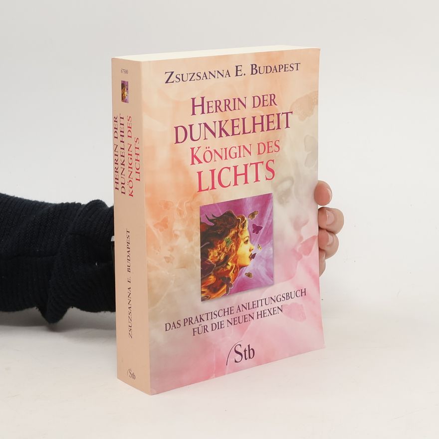 Zsuzsanna Emese Budapest Herrin der Dunkelheit, Königin des Lichts