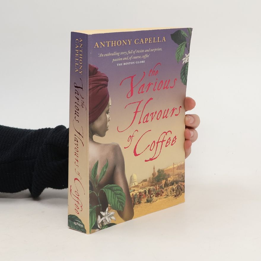 Anthony Capella The Various Flavours of Coffee