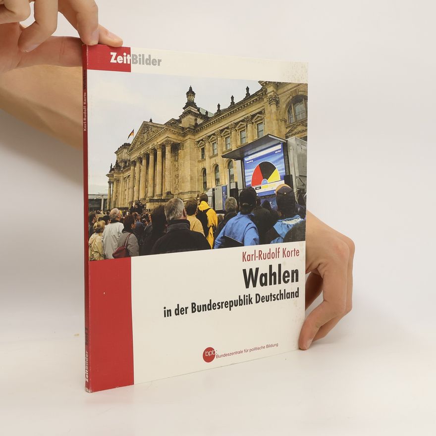 Karl-Rudolf Korte Wahlen in der Bundesrepublik Deutschland