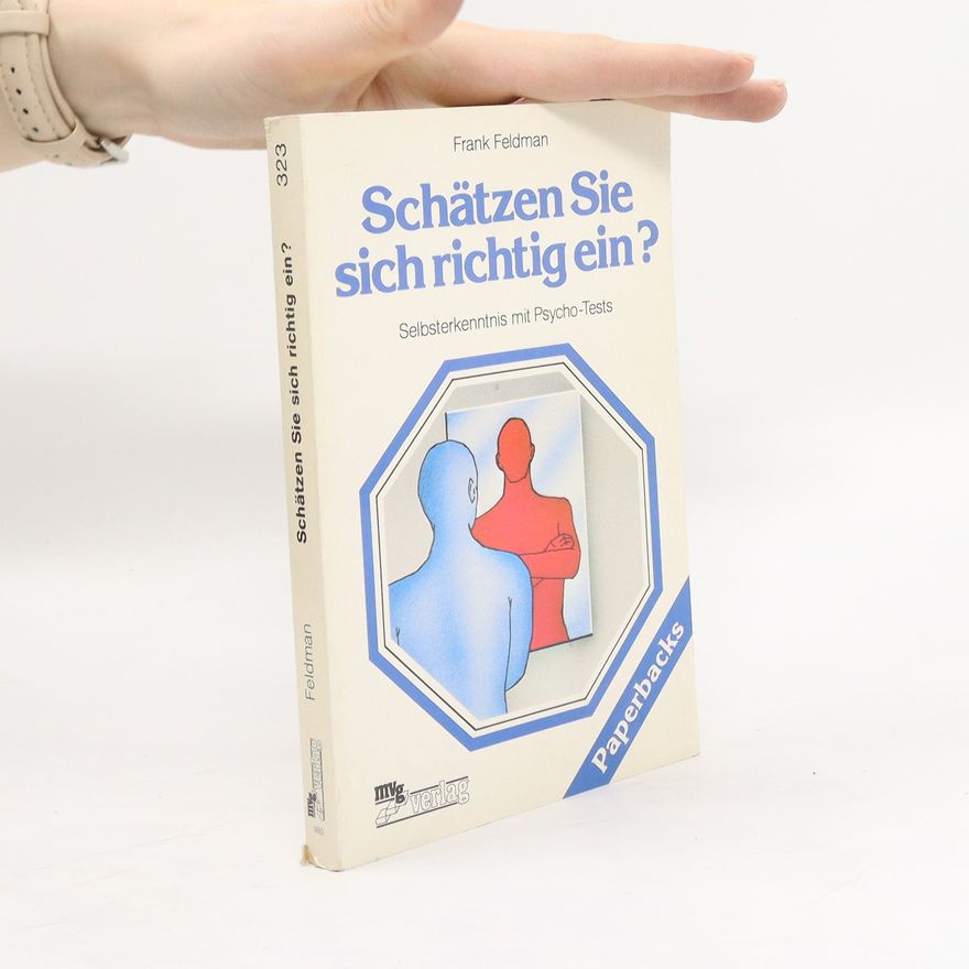 Frank Feldman Schätzen Sie sich richtig ein?