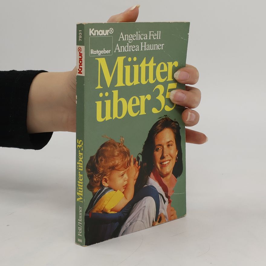 Angelica Fell Mütter über 35