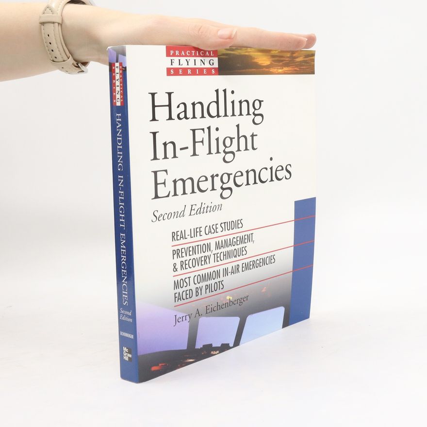 Jerry A. Eichenberger Handling In-Flight Emergencies