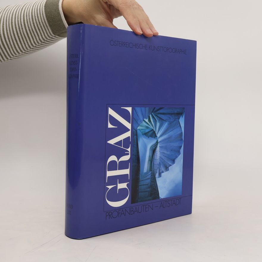Wiltraud Resch Die Kunstdenkmäler der Stadt Graz