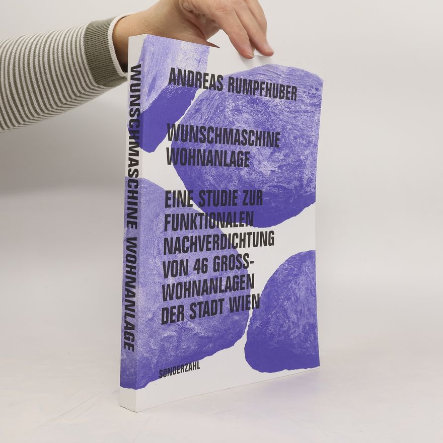 Andreas Rumpfhuber Wunschmaschine Wohnanlage
