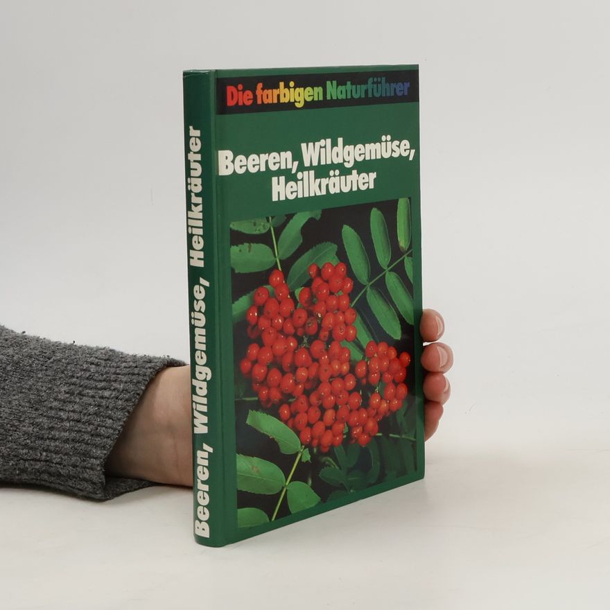 Collectif d'auteurs Beeren, Wildgemüse, Heikräuter