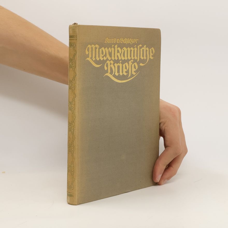 Kurd von Schlözer Mexikanische Briefe 1869 - 1871