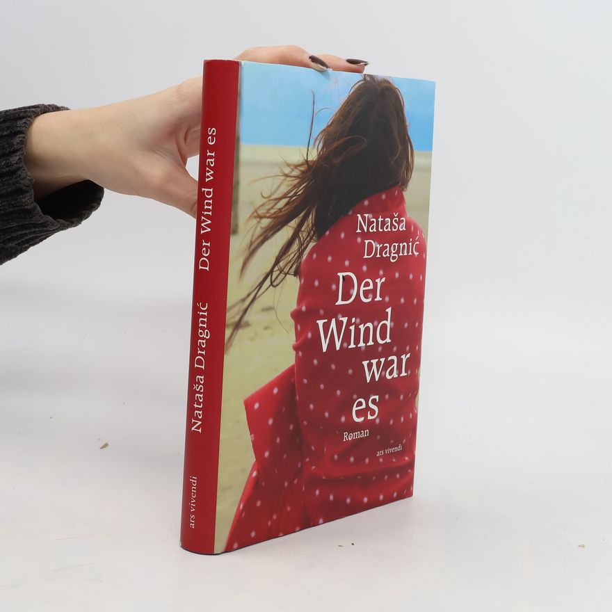 Nataša Dragnić Der Wind war es