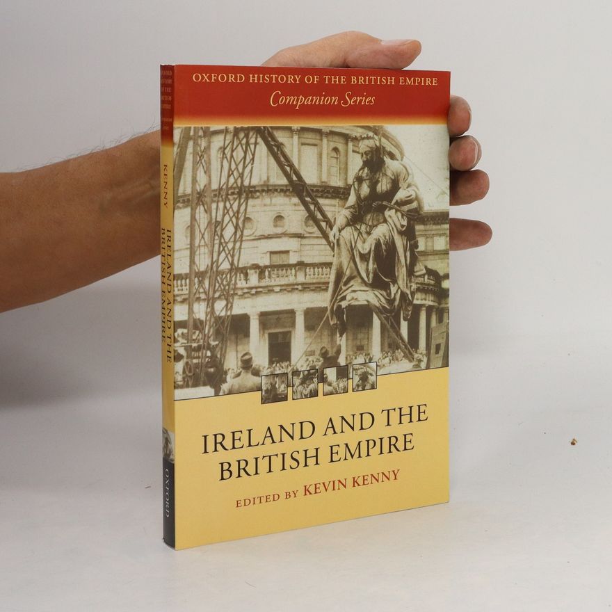 Kevin Kenny Ireland and the British Empire
