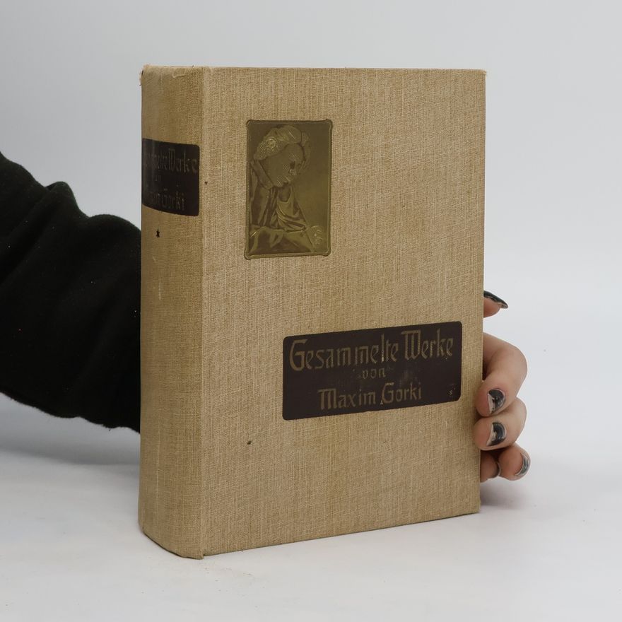 Maxim Gorky Gesammelte Werke