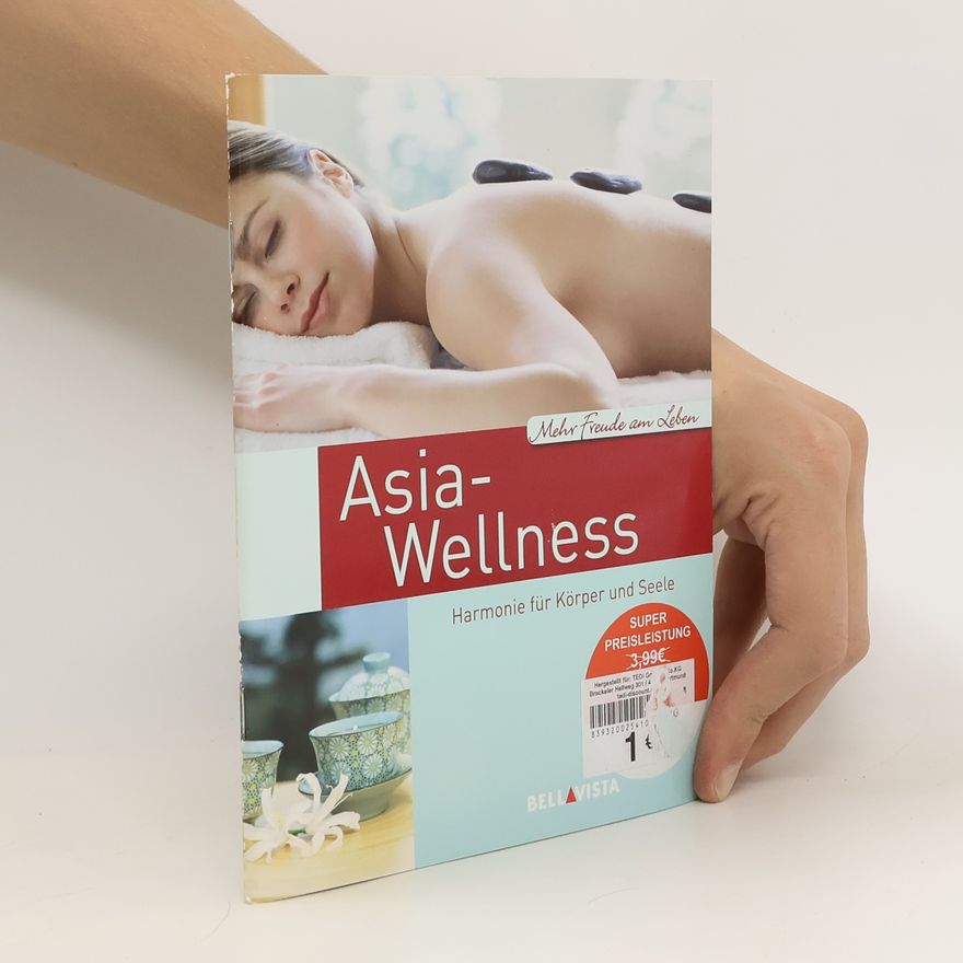 Autorenkollektiv Asia-Wellness - Mehr Freude am Leben