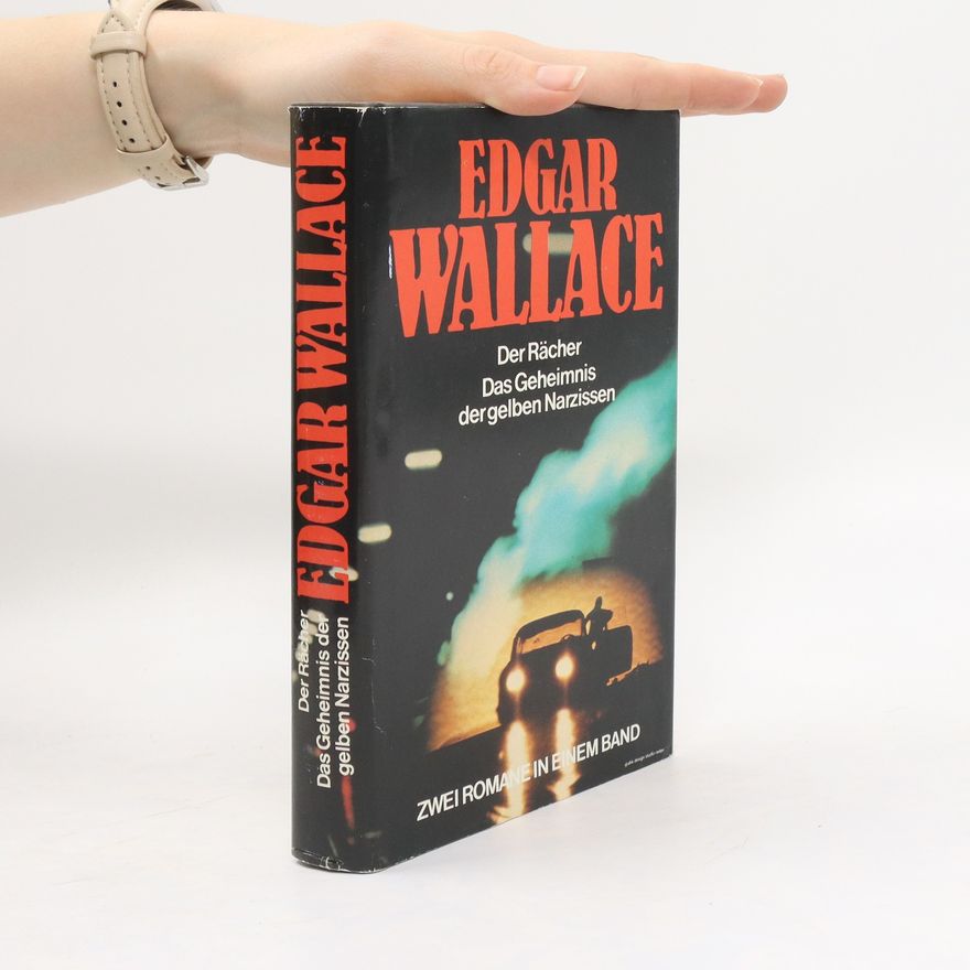 Edgar Wallace Der Rächer. Das Geheimnis der gelben Narzissen