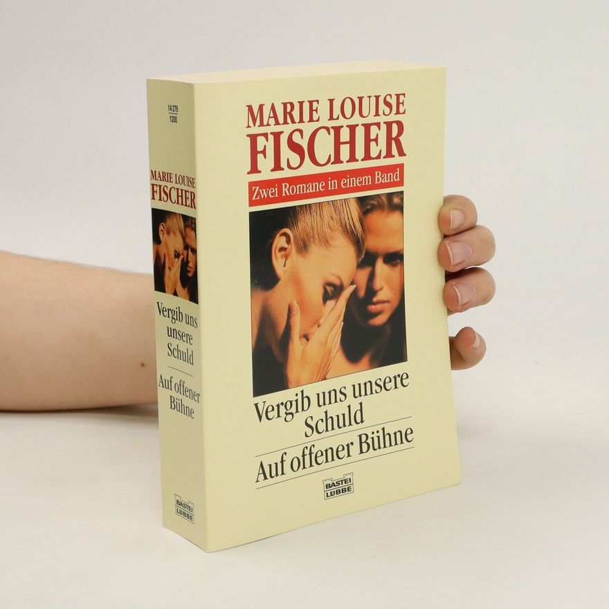 Marie Louise Fischer Vergib uns unsere Schuld