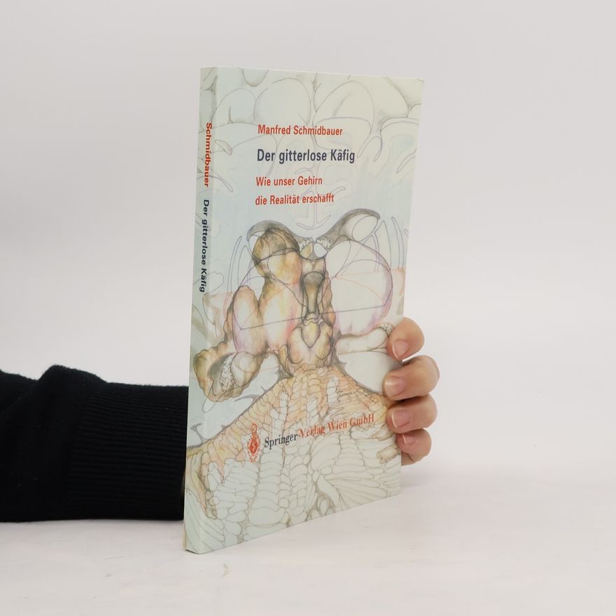 Manfred Schmidbauer Der gitterlose Käfig